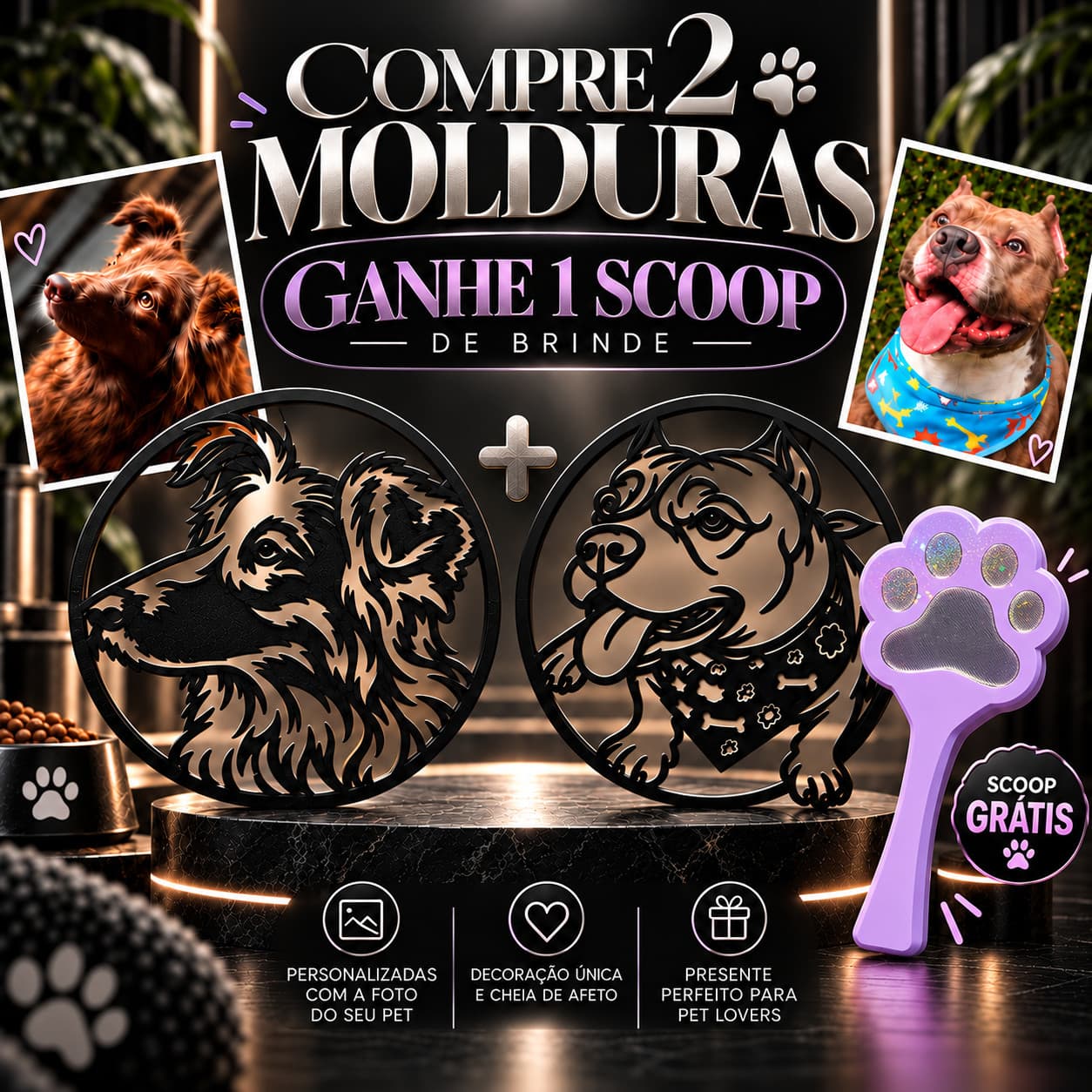 🐾 Kit 2 Molduras + Scoop de brinde